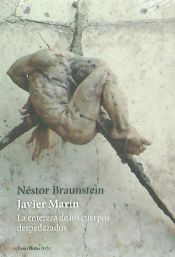 Portada de Javier Marín: La entereza de los cuerpos despedazados