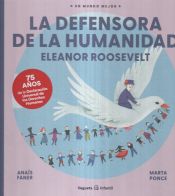 Portada de La defensora de la humanidad. Eleanor Roosevelt