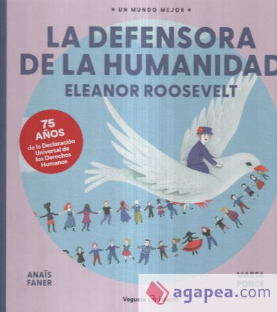 La defensora de la humanidad. Eleanor Roosevelt