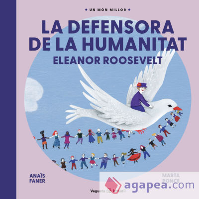 La defensora de la humanitat. Eleanor Roosevelt