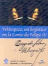 Velázquez: un logístico en la Corte de Felipe IV