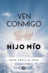 Ven conmigo hijo m&iacute;o