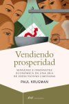 Vendiendo prosperidad: sensatez e insensatez econ&oacute;mica en una era de expectativas limitadas