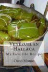 Venezuelan Hallaca: My Favorite Recipe