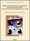 Ventanas sobre el Atlántico:Estados Unidos-España durante el postfranquismo (1975-2008)