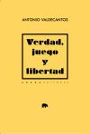 Verdad, juego y libertad Verdad, juego y libertad