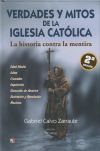 Verdades y mitos de la Iglesia Católica: la historia contra la mentira