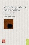 Verdades y saberes del marxismo. Reacciones de una tradición política ante su "crisis"