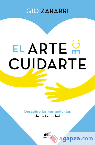 El arte de cuidarte: Descubre las herramientas de tu felicidad