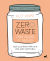 Portada de Zero Waste para salvar el mundo: guía ilustrada para una vida sostenible, de Ally Vispo