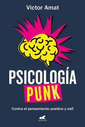 Portada de Psicología punk: Contra el pensamiento positivo y naif