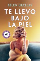 Portada de Te llevo bajo la piel (Ebook)