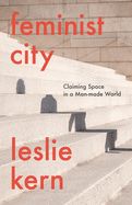 Portada de Feminist City: Claiming Space in a Man-Made World