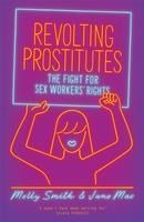 Portada de Revolting Prostitutes: The Fight for Sex Workers' Rights