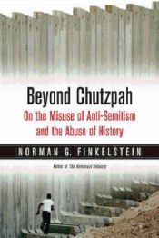 Portada de Beyond Chutzpah: On the Misuse of Anti-Semitism and the Abuse of History