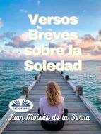 Portada de Versos Breves Sobre La Soledad (Ebook)