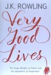 Very Good Lives: The Fringe Benefits of Failure and the Importance of Imagination