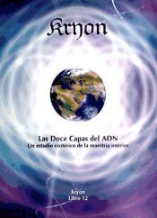 Portada de KRYON XII: LAS DOCE CAPAS DEL ADN