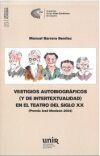 Vestigios autobiogr&aacute;ficos (y de intertextualidad) en el teatro del siglo xx