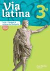 Via Latina Latin. Langues Et Cultures De L'antiquité, 3e. Livre élève