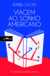 Viagem ao sonho americano (Ebook)