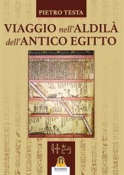 Viaggio nell'aldilà dell'Antico Egitto (Ebook)