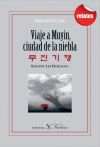 Viaje a Muyín, ciudad de la niebla