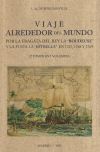 Viaje alrededor del mundo por la fragata del rey la "boudeuse" y la fusta la "Estrella" en 1767, 1768 y 1769 (2 tomos en 1 volumen)