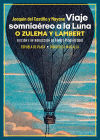 Viaje Somniaéreo A La Luna, O Zulema Y Lambert