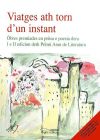 Viatges ath torn d'un instant: Òbres premiades en pròsa e poesia dera I e II edicion deth Prèmi Aran de Literatura