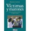 V&iacute;ctimas y matones. Claves para afrontar la violencia en ni&ntilde;os y j&oacute;venes