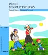 Víctor se’n va d’excursió