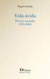 Vida &aacute;vida: Poes&iacute;as reunida 1970-2022
