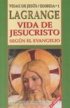 Vida de Jesucristo según el Evangelio