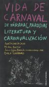 Vida de carnaval: de máscaras, parodias, literatura y carnavalización