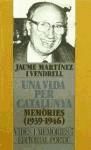 Vida per catalunya, una memòries: 1939-1946