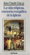 Vida religiosa, memoria evangélica de la Iglesia, La