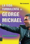 Vida turbulenta de george michael, la