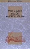 Vida y obra del Dr. Andrés Laguna