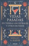 Vidas pasadas en tierras ancestrales y otros mundos