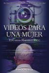 V&iacute;deos para una mujer