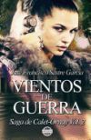 Vientos de Guerra: Saga de Calet-Ornay Vol