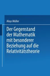 Portada de Der Gegenstand der Mathematik mit besonderer Beziehung auf die Relativitätstheorie