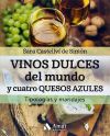 Vinos dulces del mundo y cuatro quesos azules