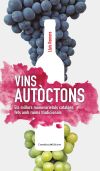 Vins autòctons : Els millors monovarietals catalans fets amb raïms tradicionals