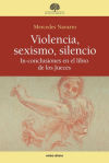 Violencia, sexsimo, silencio.