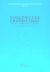 Violencias fratricidas: carlistas y liberales en el siglo XIX. Actas de las II Jornadas de Estudio del Carlismo, del 24 al 26 de septiembre de 2008 en Estella