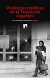 Violencias pol&iacute;ticas en la Transici&oacute;n espa&ntilde;ola