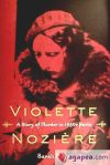 Violette Noziere: A Story of Murder in 1930s Paris