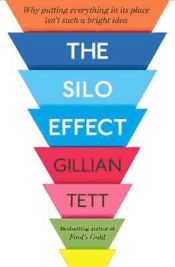 Portada de The Silo Effect: Why Putting Everything in its Place isn't Such a Bright Idea